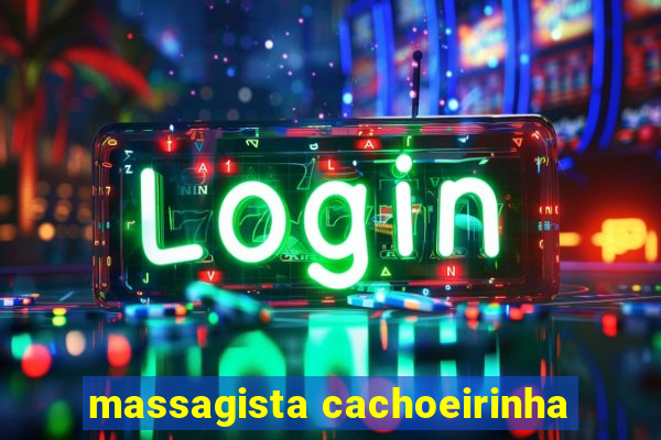 massagista cachoeirinha